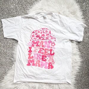 Man I Feel Like A Mama | Rodeo T-shirt